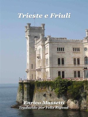 cover image of Trieste E Friuli
